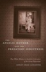 The Angelic Mother and the Predatory Seductress: Poor White Women in Southern Literature of the Great Depression by Ashley Craig Lancaster (Hardback, 2012)