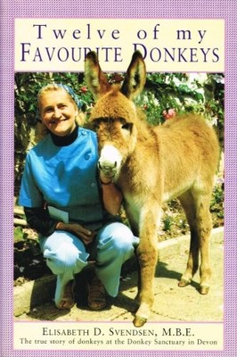 Twelve of my favourite Donkeys by ELISABETH D.SVENDSEN M.B.E. Book The Fast Free