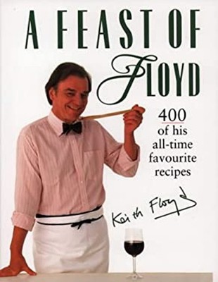 Feast of Floyd Hardcover Keith Floyd