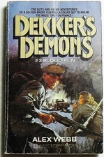 BLOOD RUN (DEKKER'S DEMONS NO. 2) By Alex Webb *Excellent Condition*