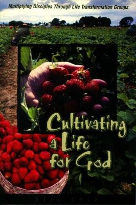 Cultivating a Life for God: Multiplying Disciples Through Life Trans - VERY GOOD