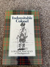 Indomitable Colonel HB Loraine Maclean of Dochgarroch (British Army, Queen's Own