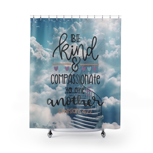 Inspirational Shower Curtain - Be Kind & Compassionate - Bathroom Decor, Gifts - Picture 3 of 6