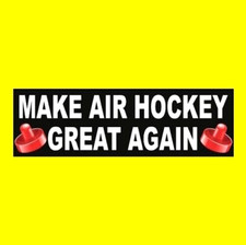 Funny "MAKE AIR HOCKEY GREAT AGAIN" vintage table sport BUMPER STICKER pushers