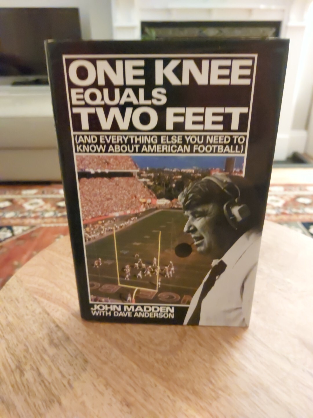 One Knee Equals Two Feet by John Madden (Hardcover, 1987)