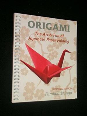 その他 Origami the Art and Fun of Japanese Paper Folding (Expanded Edition) Origami the Art and Fun of Japanese Paper Folding (Expanded