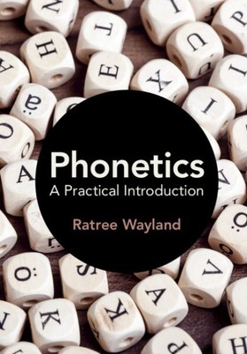 Phonetik: Eine praktische Einführung, Hardcover von Wayland, Ratree, brandneu...