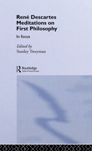 Rene Descartes' Meditations on First Philosophy in Focus - 9780415077071