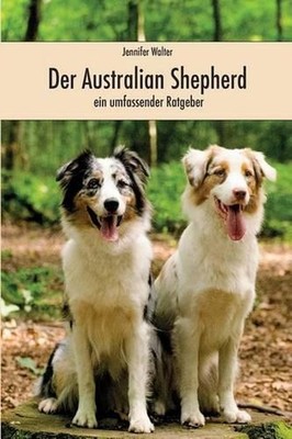 Der Australian Shepherd by Jennifer Walter (German) Paperback Book
