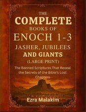 The Complete Books of Enoch 1-3, Jasher, Jubilees and Giants (Large Print): The