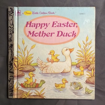 VTG A FIRST LITTLE GOLDEN BOOK HAPPY EASTER, MOTHER DUCK 10160-1 1985 #47F
