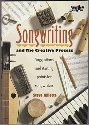 Songwriting: And the Creative Process : Suggestions and Buch Sing Out Pubns