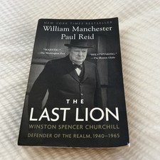 Last Lion Vol. 3 Winston Spencer Churchill Defender of the Realm Paul Reid Soft