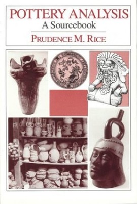 Pottery Analysis: A Sourcebook, Rice