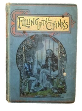Filling Up The Chinks Mrs Greene Rare Antique Illustrated Book circa 1897