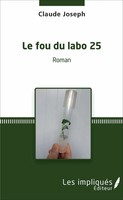 Claude Joseph | Le Fou Du Labo 25 | Taschenbuch | FranzöSisch (2020) | Roman