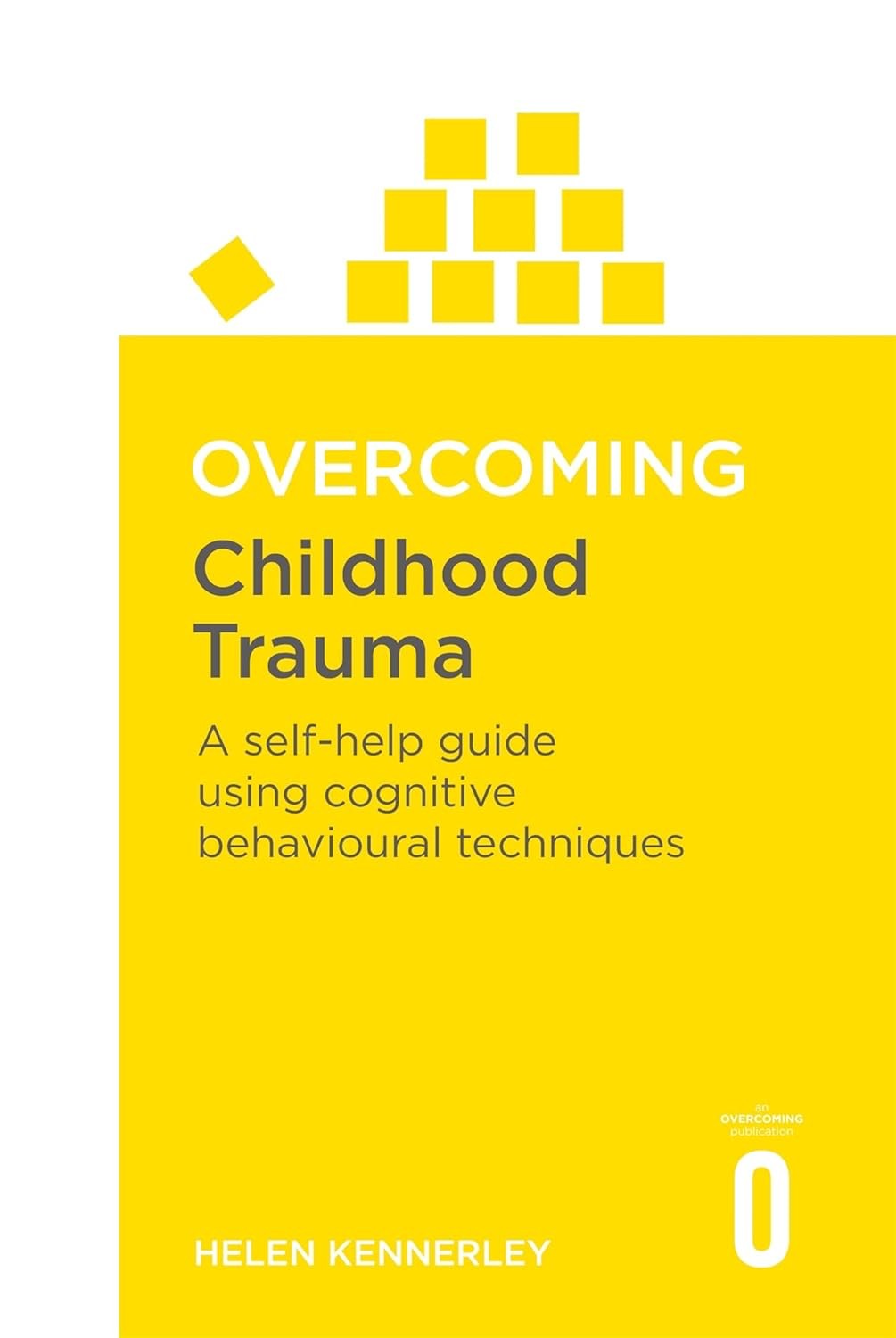 Overcoming Childhood Trauma: A Self-Help Guide Using Cognitive Behavioural Tech - Image 8