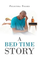 A Bed Time Story Peletha Peake Taschenbuch Kartoniert / Broschiert Englisch 2019