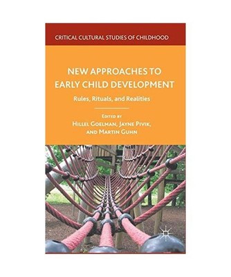 New Approaches to Early Child Development: Rules, Rituals, and Realities: Rules,