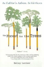 The Forest for the Trees: An Editor's Advice to Writers - Paperback - GOOD