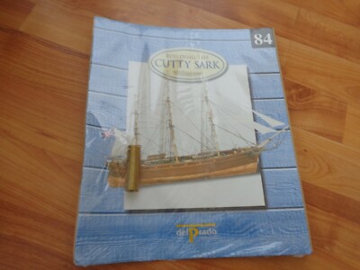 1/90 DEL PRADO BUILDING YOUR OWN THE CUTTY SARK SHIP ISSUE 84 INC PART