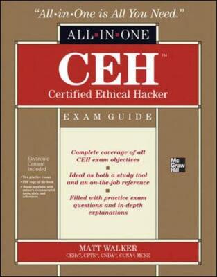 CEH Certified Ethical Hacker: Exam Guide (All-in-One) By Matt Wa