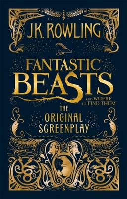 Fantastic Beasts and Where to Find Them by J.K. Rowling (Hardback Book)
