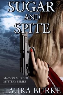 Sugar and Spite by Laura Burke [Paperback]