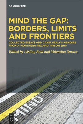 Mind the Gap: Borders, Limits and Frontiers | Cahir Healy | Englisch | Buch