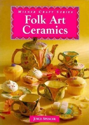 Folk Art Ceramics Paperback Joyce Spencer