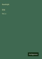 Randolph | Iris | Buch | Englisch (2025) | Vol. 2 | Antigonos Verlag
