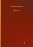 Agatha Webb Anna Katherine Green