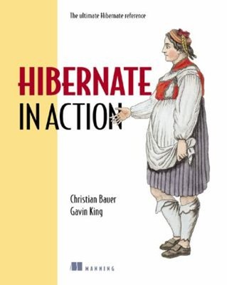 Hibernate in Action Paperback Christian, King, Gavin Bauer