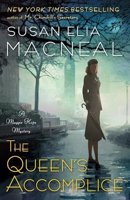 The Queen's Accomplice: A Maggie Hope Mystery: by MacNeal, Susan Elia 0804178720