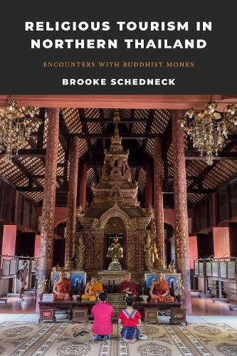 Thumbnail - Brooke Schednec Religious Tourism In Northern Thailan (taschenbuch)
