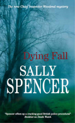 Dying Fall (Chief Inspector Woodend Mysteries), Spencer, Sally, Used; Good  Book