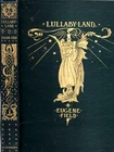 1897 EUGENE FIELD LULLABY LAND POETRY PROFUSELY ILLUSTRATED FIRST EDITION
