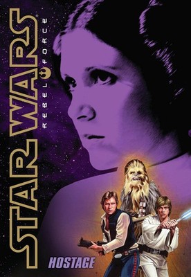 Hostage (Star Wars Rebel Force No. 2)