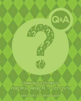 Q&A: Common Questions and Powerful Answers about Living LDS Standards - pape...