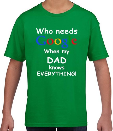 Who Needs Google When My Dad Knows Everything! T-Shirt Kids Youth Funny Tee Top - Picture 7 of 15