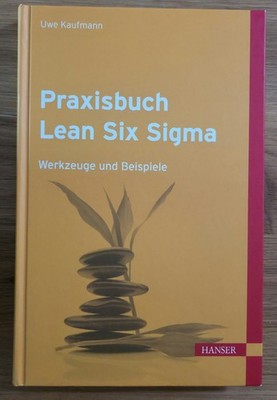 Praxisbuch Lean Six Sigma Uwe Kaufmann  HC