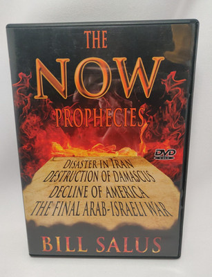 THE NOW PROPHECIES. Disaster In Iran , Destruction Of Damascus , BILL SALUS. DVD
