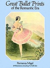 Great Ballet Prints of the Romantic Era : 109 Illustrations, Incl