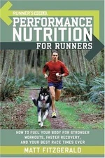 Runner's World Performance Nutrition for Runners: How to Fuel Your Body for...