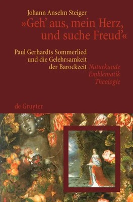 Geh' aus, mein Herz, und suche Freud' Johann Anselm Steiger Taschenbuch X 2007