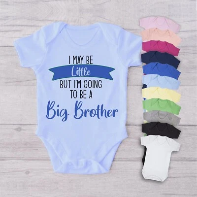 I MAY BE LITTLE BUT I'M GOING TO BE A BIG BROTHER Baby Bodysuit vest grow