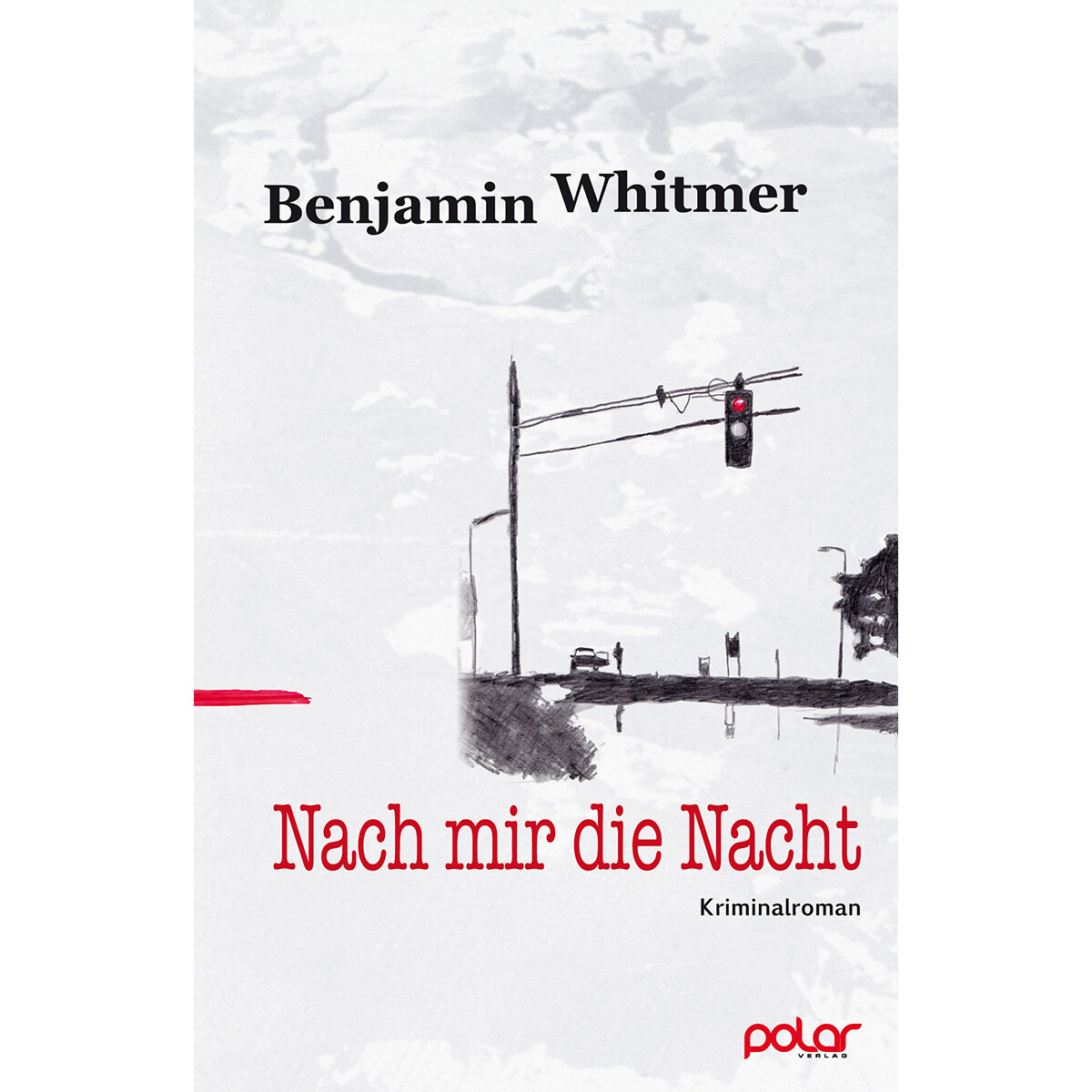Nach Mir Die Nacht. Benjamin Whitmer