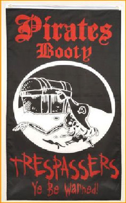 PIRATE FLAG 3' x 5' ''PIRATES BOOTY TRESPASSERS WILL BE WARNED!''