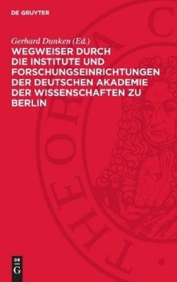 Wegweiser Durch Die Institute Und Forschungseinrichtungen Der Deutsch (Hardback)