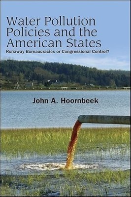 Water Pollution Policies and the American States - Paperback NEW Hoornbeek, John